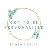 got to be personalised